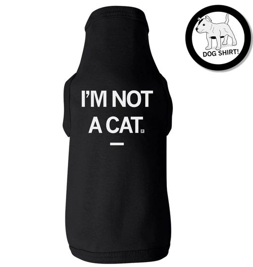 I'm Not a Cat Tshirt