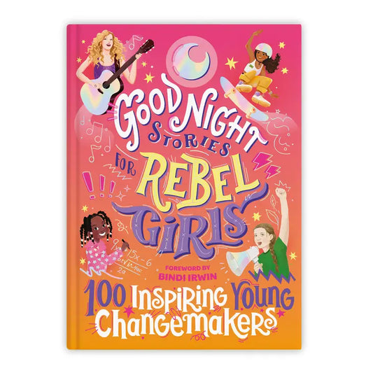 Goodnight Stories for Rebel Girls: 100 Inspiring Young Changemakers