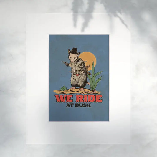 We Ride at Dusk 8x10 Print
