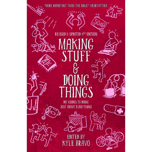 Making Stuff & Doing Things: DIY Guides to Everything